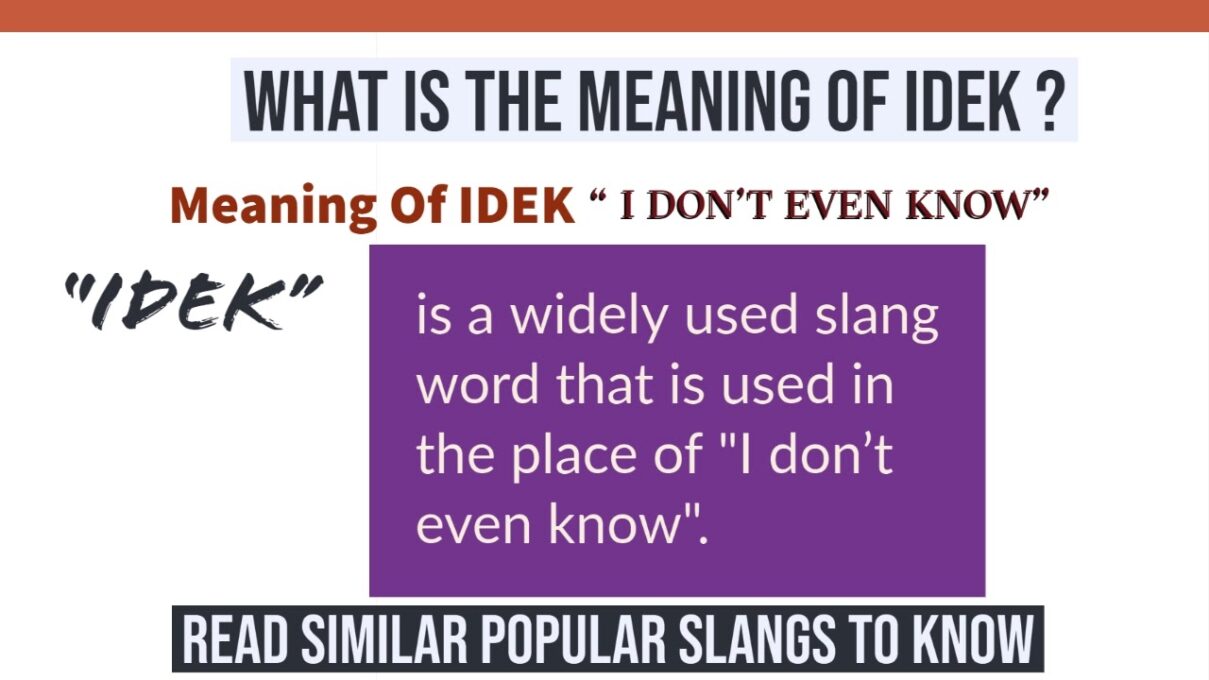 IDEK | What does idek mean