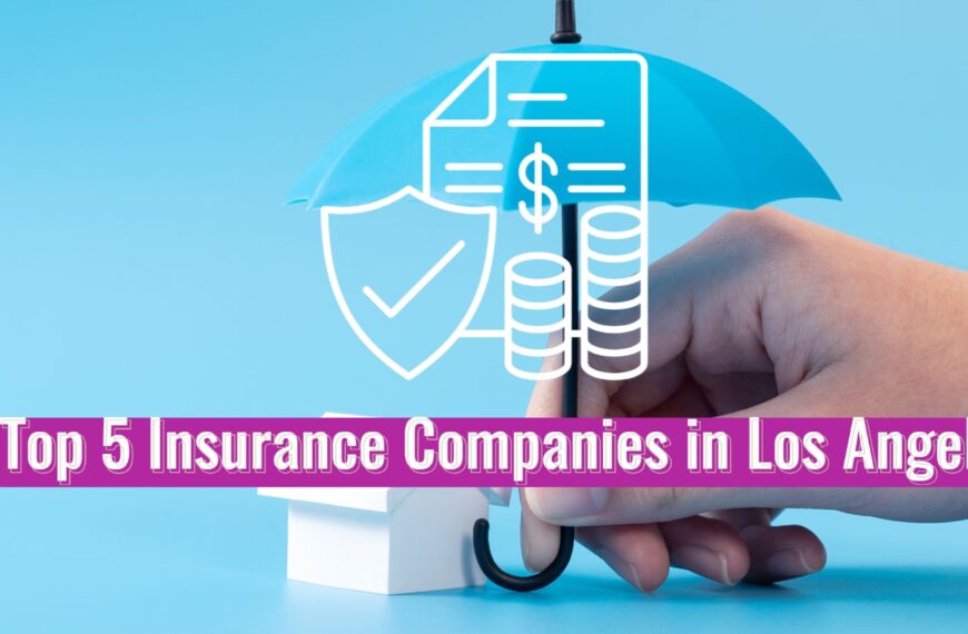 Top 5 Insurance Companies in Los Angles