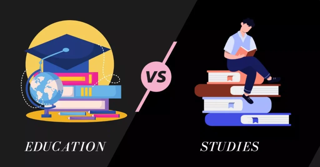 Difference Between Education and Studies