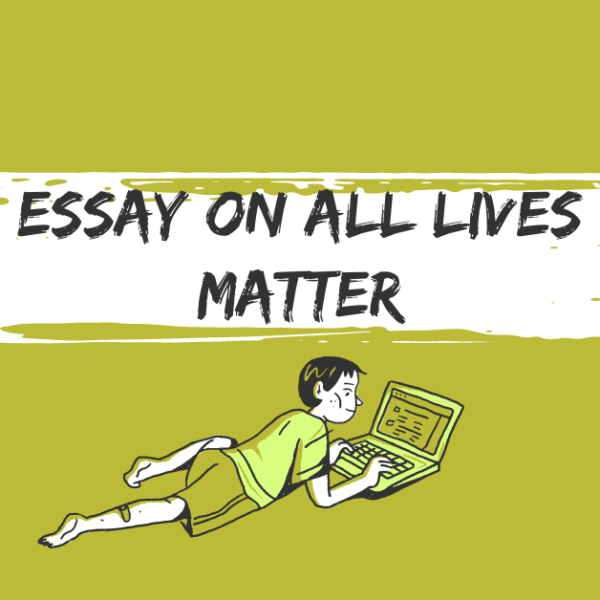 Argumentative essay on all lives matter
