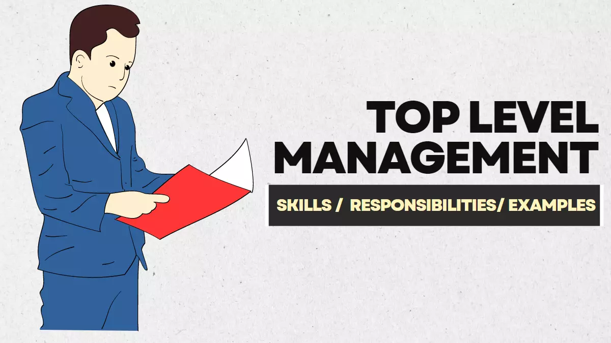 Top Level Management Examples Roles And Skills
