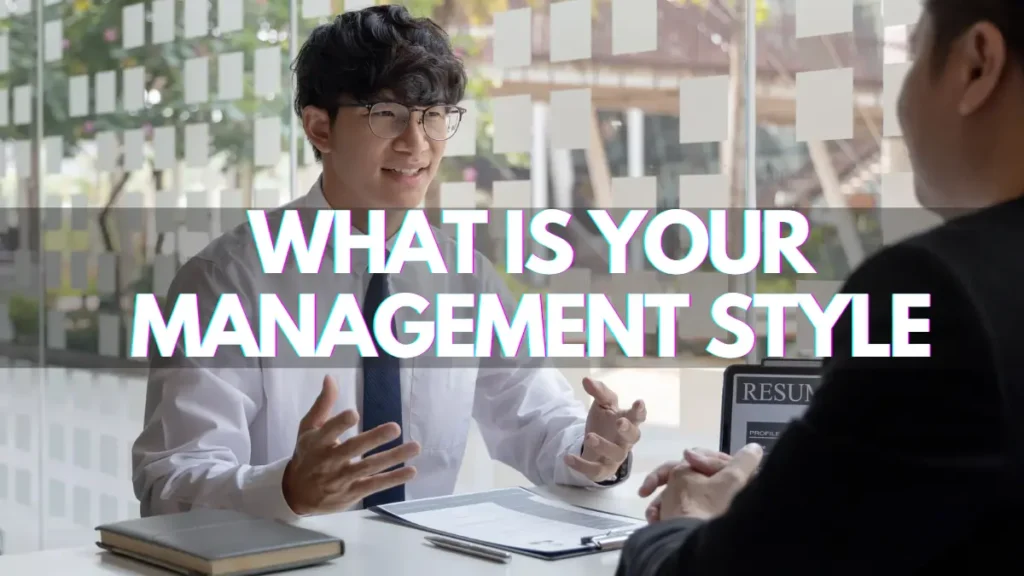 what is your management style