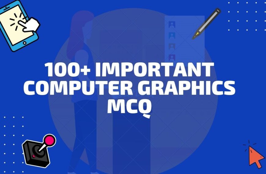 100+ Important Computer Graphics MCQ