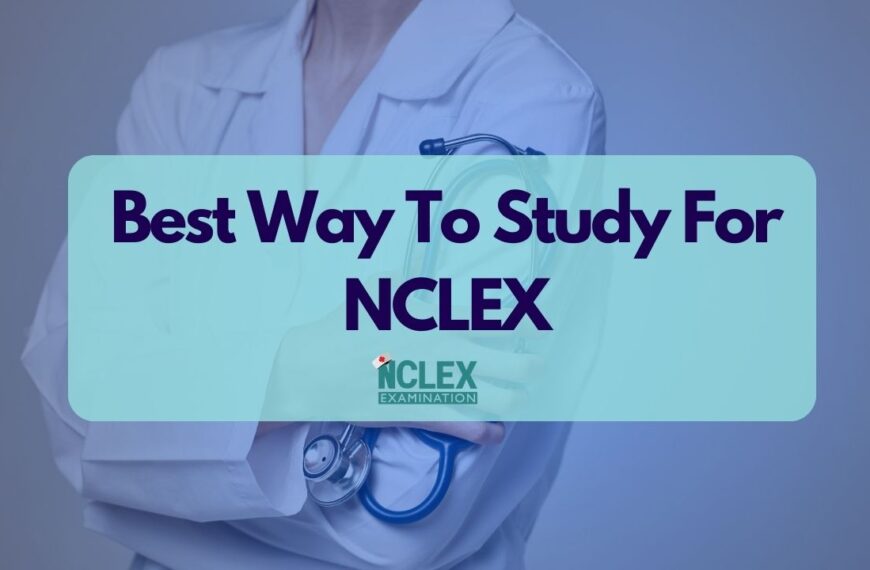 Best Way To Study For NCLEX Exams
