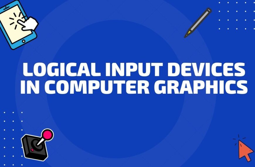Logical Input Devices In Computer Graphics