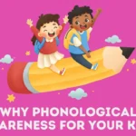 Phonological Awareness : Definition, Importance, Skills and Activities